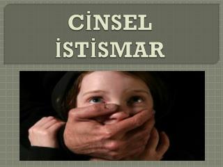 CİNSEL İSTİSMAR