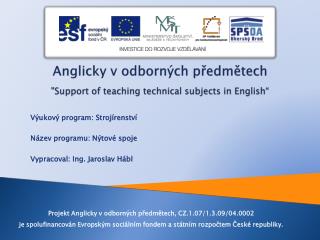 Anglicky v odborných předmětech &quot;Support of teaching technical subjects in English “