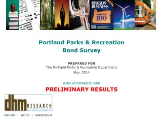 Portland Parks &amp; Recreation Bond Survey PREPARED FOR