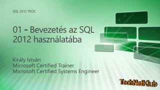 01 - Bevezetés az SQL 2012 használatába