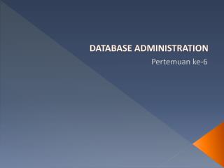 DATABASE ADMINISTRATION