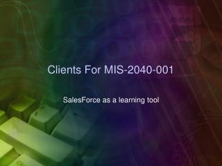 Clients For MIS-2040-001