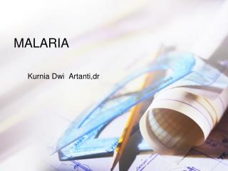 MALARIA