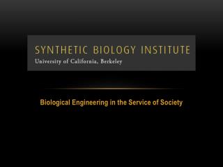 Biological Engineering in the Service of Society