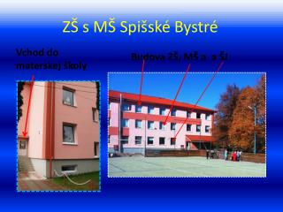 ZŠ s MŠ Spišské Bystré