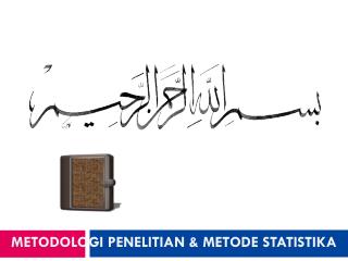 METODOLOGI PENELITIAN &amp; METODE STATISTIKA