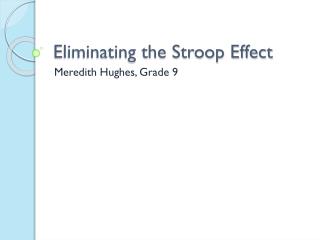 Eliminating the Stroop Effect