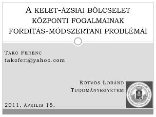 A kelet-ázsiai bölcselet központi fogalmainak fordítás-módszertani problémái