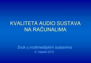 KVALITETA AUDIO SUSTAVA NA RAČUNALIMA