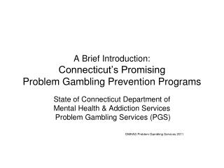 A Brief Introduction: Connecticut’s Promising Problem Gambling Prevention Programs