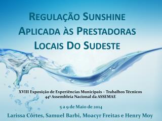 Regulação Sunshine Aplicada às Prestadoras Locais Do Sudeste