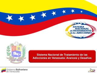 Sistema Nacional de Tratamiento de las Adicciones en Venezuela: Avances y Desafíos