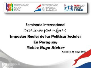 Seminario Internacional Debatiendo para mejorar ; Impactos Reales de las Políticas Sociales