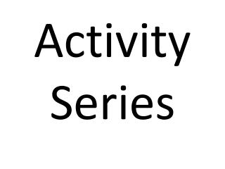 Activity Series