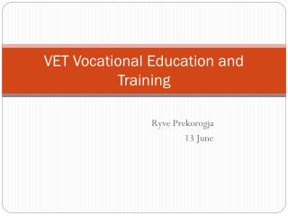 VET Vocational Education and Training