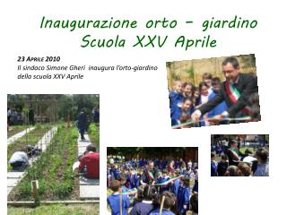 Inaugurazione orto – giardino Scuola XXV Aprile