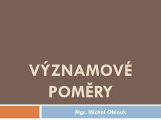 VÝZNAMOVÉ POMĚRY