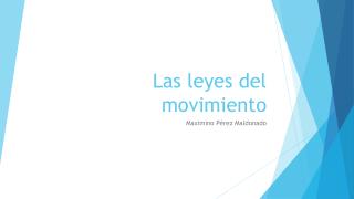 Las leyes del movimiento