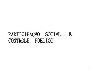 Participação Social e Controle Público