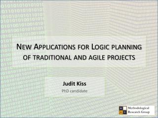 New Applications for Logic planning of traditional and agile projects