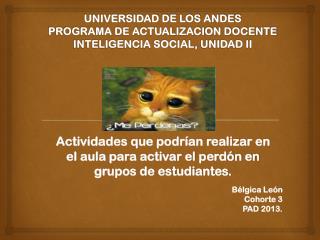 UNIVERSIDAD DE LOS ANDES PROGRAMA DE ACTUALIZACION DOCENTE INTELIGENCIA SOCIAL, UNIDAD II