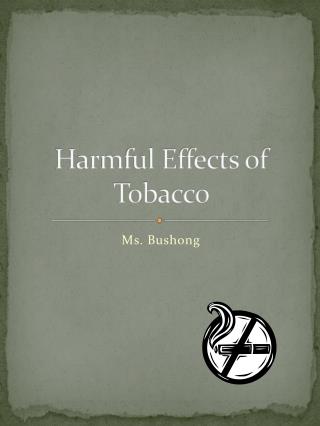 Harmful Effects of Tobacco