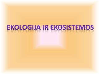 Ekologija ir ekosistemos