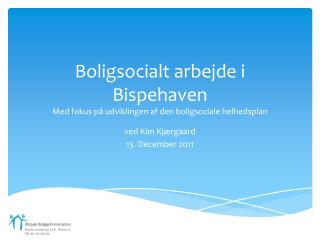 Boligsocialt arbejde i Bispehaven Med fokus på udviklingen af den boligsociale helhedsplan