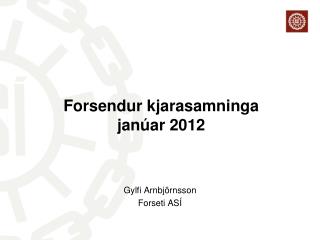 Forsendur kjarasamninga janúar 2012