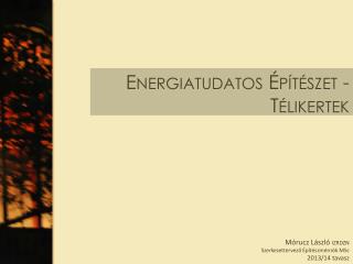 Energiatudatos Építészet - Télikertek