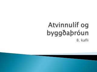 Atvinnulíf og byggðaþróun