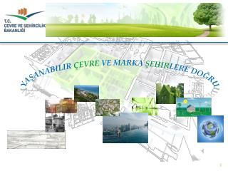 Yaşanabilir Çevre ve Marka Şehir lere Doğru