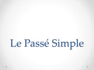 Le Passé Simple
