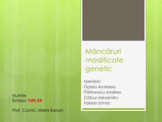 M âncăruri modificate genetic
