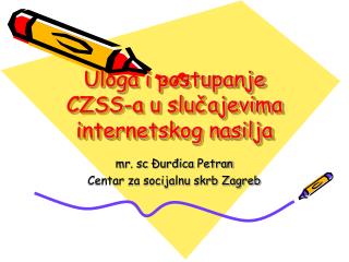 Uloga i postupanje CZSS-a u slučajevima internetskog nasilja