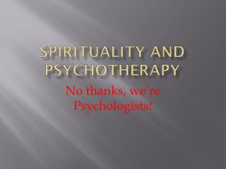 Spirituality and Psychotherapy