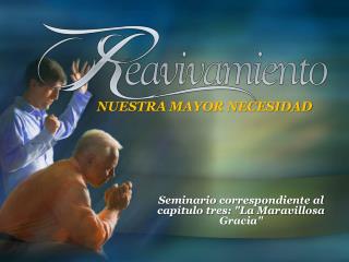 NUESTRA MAYOR NECESIDAD