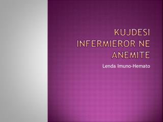 KUJDESI INFERMIEROR NE ANEMITE