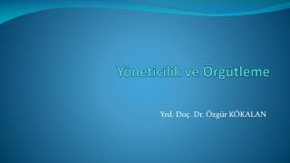 Yöneticilik ve Örgütleme