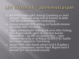 Litt historikk - administrasjon