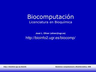 Biocomputación Licenciatura en Bioquímica