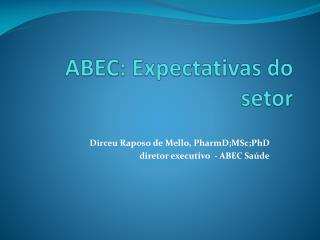 ABEC: Expectativas do setor