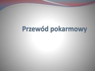 Przewód pokarmowy