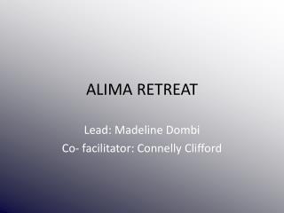 ALIMA RETREAT