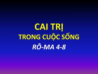 CAI TRỊ TRONG CUỘC SỐNG