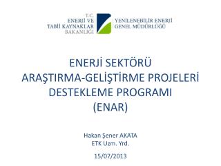 ENERJİ SEKTÖRÜ ARAŞTIRMA-GELİŞTİRME PROJELERİ DESTEKLEME PROGRAMI (ENAR)