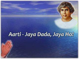 Aarti - Jaya Dada, Jaya Ho!
