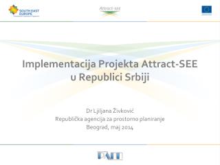 Implementacija Projekta Attract-SEE u Republici Srbiji