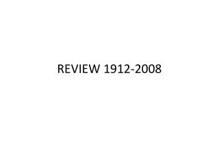 REVIEW 1912-2008
