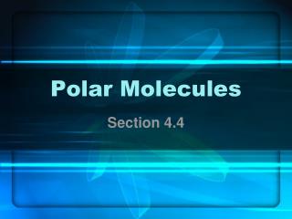 Polar Molecules